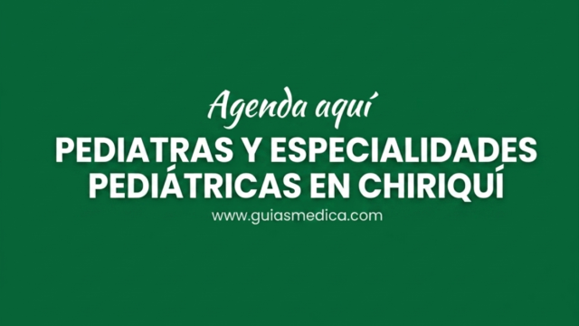 Pediatras y especialidades pediátricas en Chiriqui (2)
