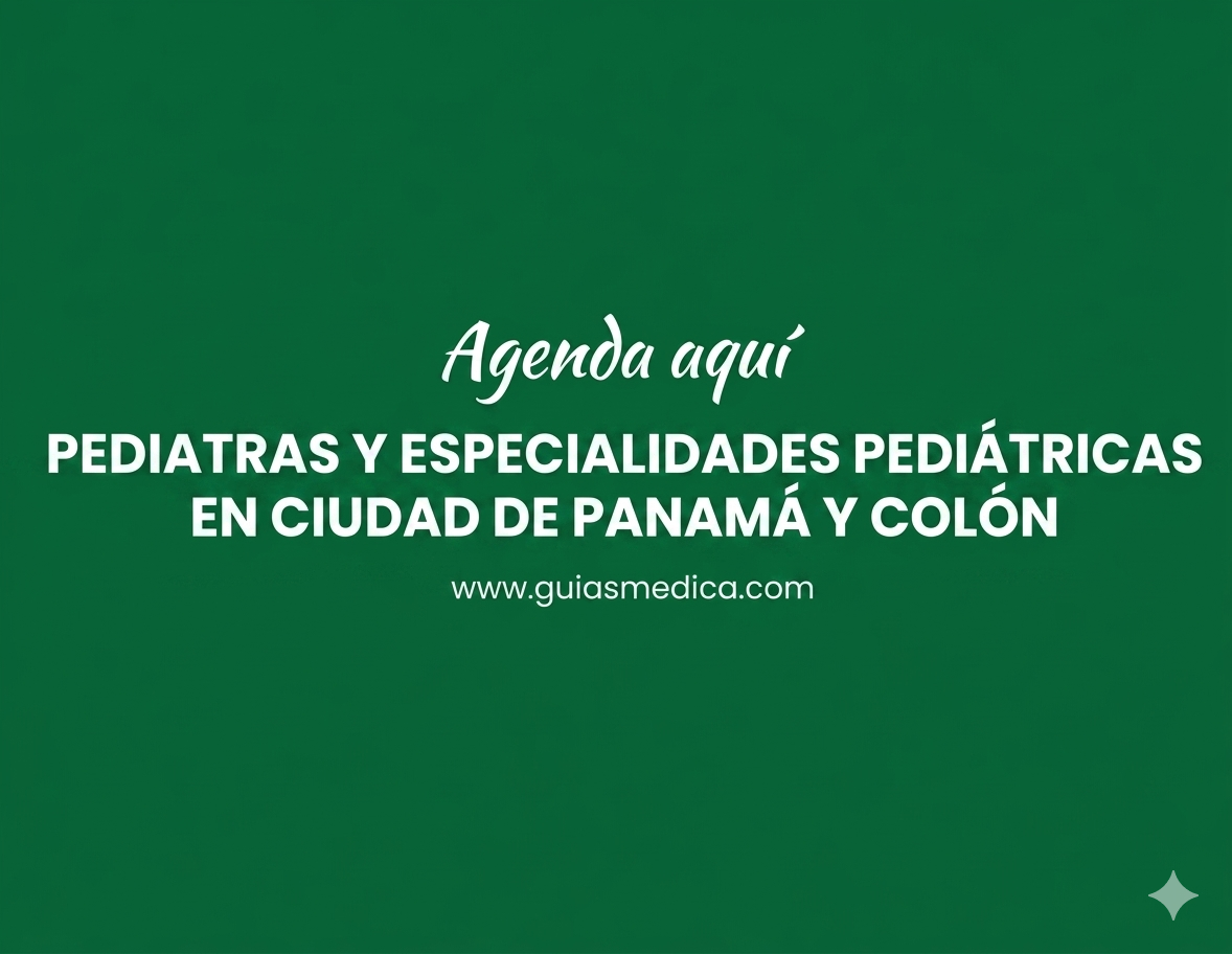 Pediatras y especialidades pediatricas en Ciudad de Panamá y Colón