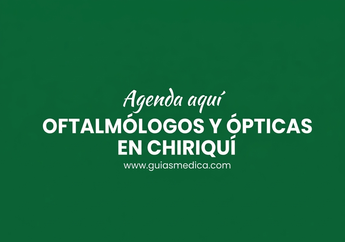 oftalmologos y opticas chiriqui