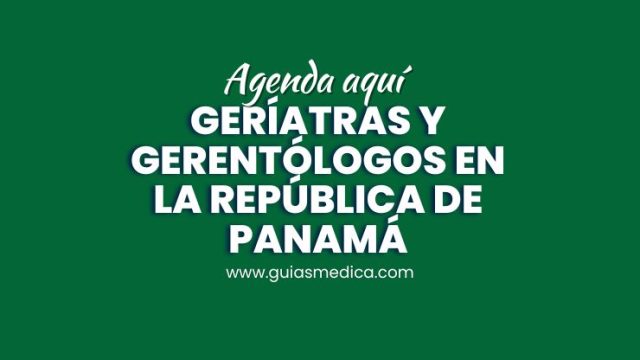 Geriatras y gerentologos en panama